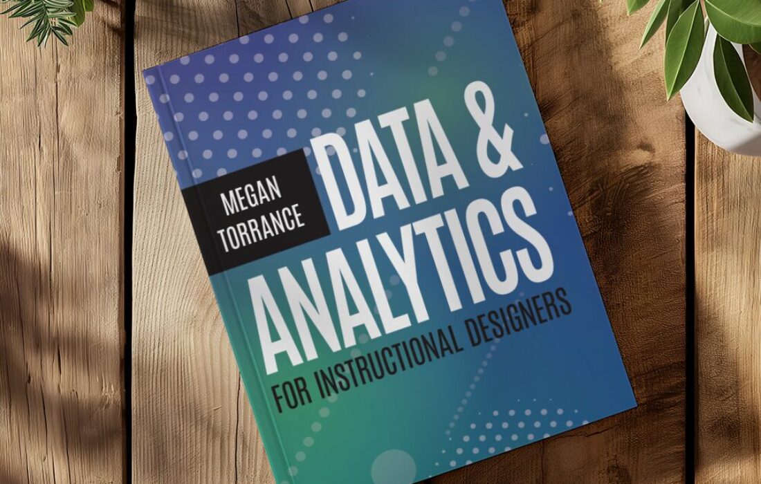 Data & Analytics for Instructional Designers Book